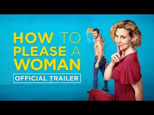 How To Please A Woman (2022) - Official Trailer