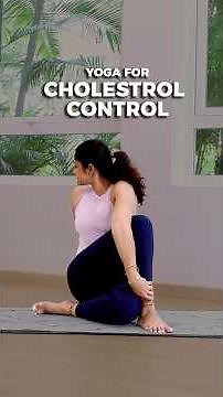 Yoga to Reduce Cholesterol: A Simple and Effective Technique #YogaForHealth #CholesterolReduction