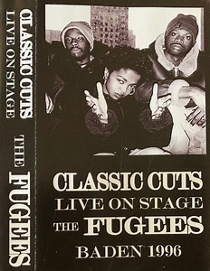 Fugees - Classic Cuts Live On Stage: Baden 1996