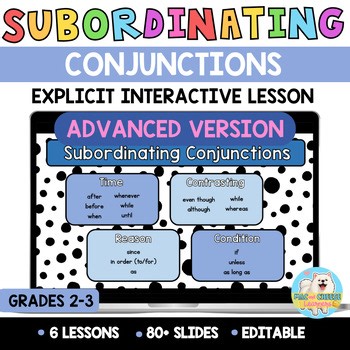 Subordinating Conjunctions Digital Slides | Advanced Writing | Gr 2-3 Revolution