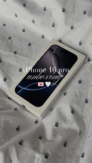 iPhone 16 Pro Unboxing Experience