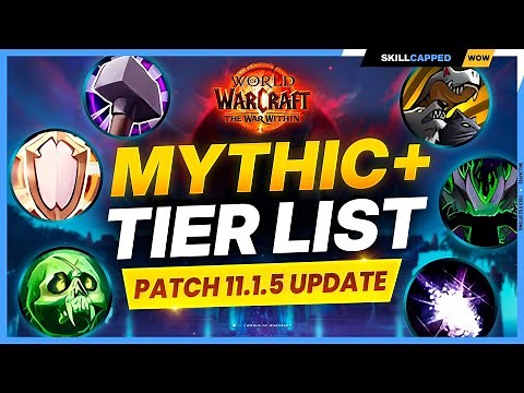 MYTHIC+ TIER LIST for PATCH 11.1.5 - THE WAR WITHIN SEASON 2