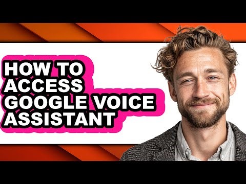 How to Access Google Voice Assistant (updated)