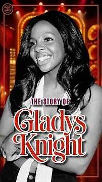 The Story Of Gladys Knight