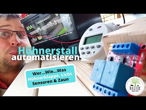 Der automatische Hühnerstall, selber bauen - Hühnerklappe, Licht & Zaun