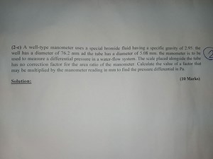 A well-type manometer uses a special bromide fluid with specifi... | Filo