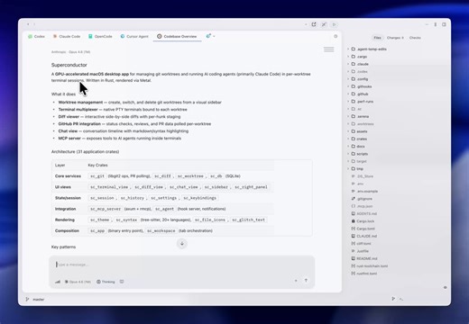 Meet Superconductor.A native macOS app for agentic engineering, built to go fast.No Electron. No Tauri. 100% Rust.Manage all of your coding agents without friction.We're in Alpha: