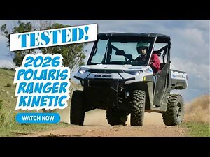 Polaris Ranger XP Kinetic Tested!