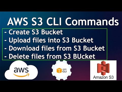 Use AWS Command Line Interface CLI for creating, copying, retrieving and deleting files from AWS S3