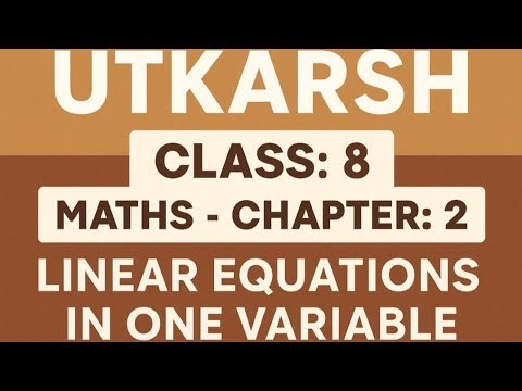 CLASS 8 MATHS CH 2 BY UTKARSH BHAI