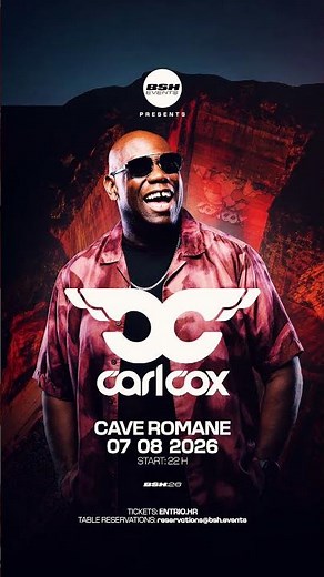 💥 BSH Events Presents Carl Cox at Cave Romane, Croatia [August 7th, 2026]