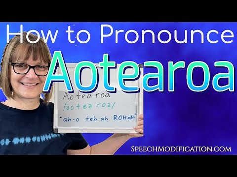 How to Pronounce Aotearoa in Māori, and for English Speakers