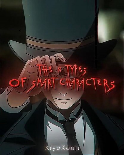 The 8 Types of Smart Characters in Fiction