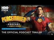 Peacemaker The Official Podcast with James Gunn - DC on HBOMax