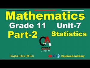 2. Math's Grade 11 Unit 7 Statistics | Part - 2 | Graphical Representation of Data | Afaan Oromoo