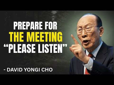 Before the Meeting With God – David Yonggi Cho Powerful Teaching