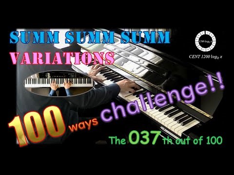 037 / 100 Invention in C major, BWV 772 (Bach) 【Summ Summ Summ Variations】