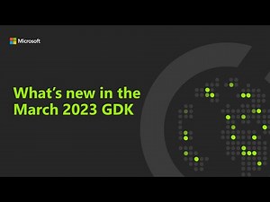 The March Game Development Kit (GDK) is Available Now