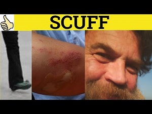 🔵 Scuff Means - Scuffed Defined - Scuff Meaning - Scuff Examples - Scuff Definition - Scuff Scuffed
