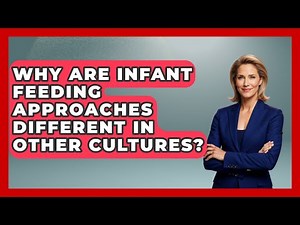 Why Are Infant Feeding Approaches Different In Other Cultures? - The Millennial Mother