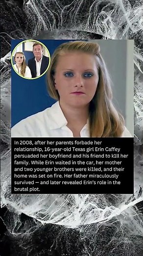 The Shocking Case of Erin Caffey: The Teen Who Ordered Her Family’s Murder | True Crime Story