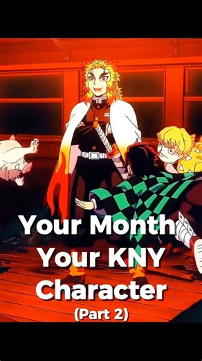 Your Month Your Demon Slayer Character (Part 2) #anime #viral #demonslayer