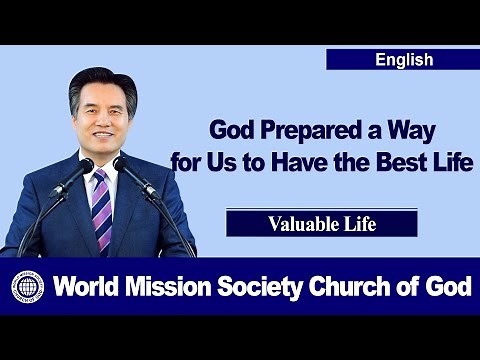 Valuable Life 【 World Mission Society Church of God 】
