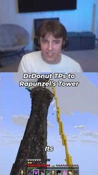 🤯DrDonut TPs to Rapunzel’s Tower