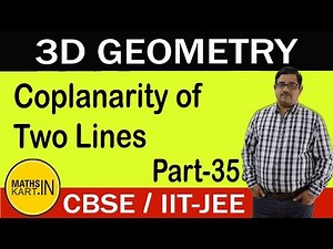 Coplanarity of Two Lines in 3D Video Lecture | Crash course for JEE