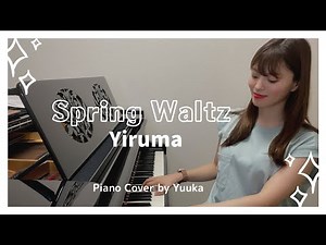 Spring Waltz / Yiruma / イルマ / 電子楽譜カノン/ 冬のソナタ