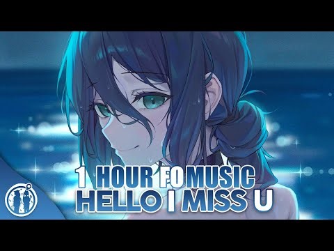Nightcore - Hello I Miss U (Lyrics)-1 HOUR