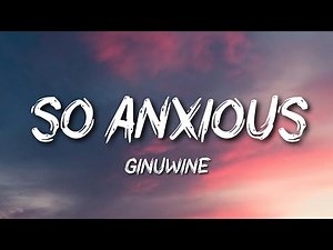 Ginuwine - So Anxious