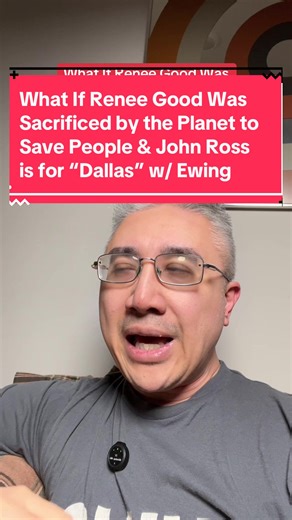 What If Renee Good Was Sacrificed by the Planet to Save People & John Ross is for “Dallas” w/ Ewing Oil for Venezuela? #symbols #earth #justice #karma #cryptology