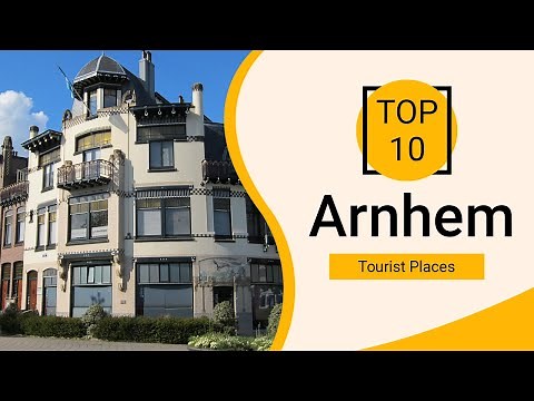 Top 10 Best Tourist Places to Visit in Arnhem | Netherlands - English