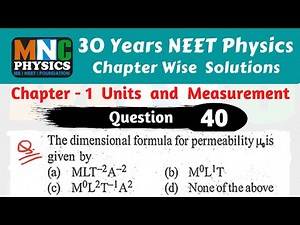 The Dimensional Formula of Permeability of Free Space is || 30 Years NEET Physics Solutions