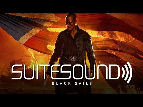 Black Sails - Ultimate Soundtrack Suite | Bear McCreary
