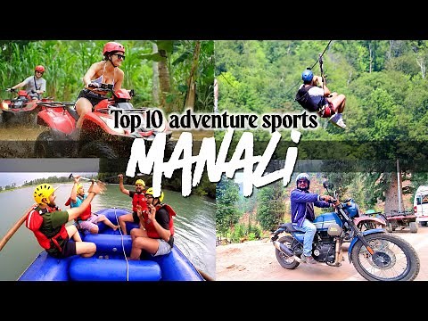 Top 10 adventure sports in Manali | Rafting, Hot Air Balloon, Zipline & 7 other sports of Manali