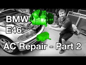 E46 AC: How to fix the AC System - AC Repair Part 2