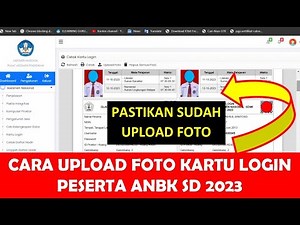 CARA UPLOAD FOTO KARTU LOGIN PESERTA ANBK SD 2023