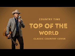 Top of the World (The Carpenters) | Classic Country Cover | Country Time