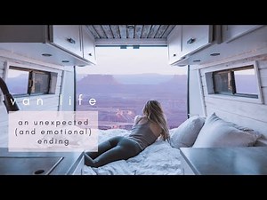 Van Life | An Unexpected (and Emotional) Ending