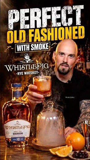 Smoked Old Fashioned Recipe With Whistle Pig | How to Make the Perfect Old Fashioned