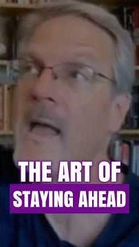 How To Always Stay One Step Ahead!