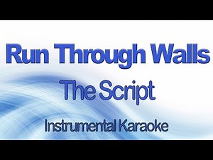 Run Through Walls - The Script Instrumental Karaoke with Lyrics