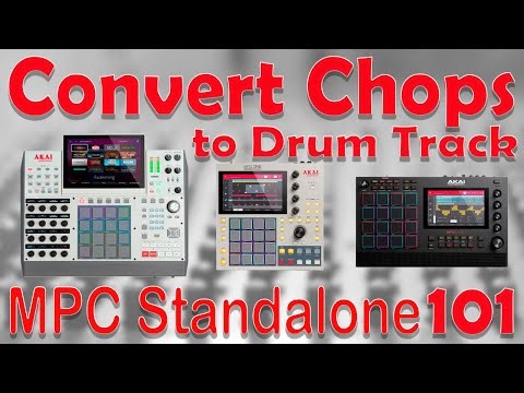 Akai MPC Tutorial Beginner 101.Convert chops to Drum Track and start making beats in MPC Standalone.