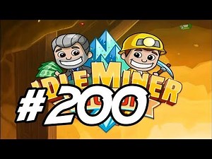 Idle Miner Tycoon - 200 - "Episode 200"