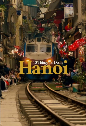 Top 10 Must-Do Activities in Hanoi, Vietnam