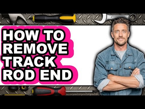 How to Remove Track Rod End - Full Guide