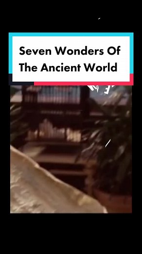 Seven Wonders Of The Ancient World @Amazing History @Amazing History @Amazing History
