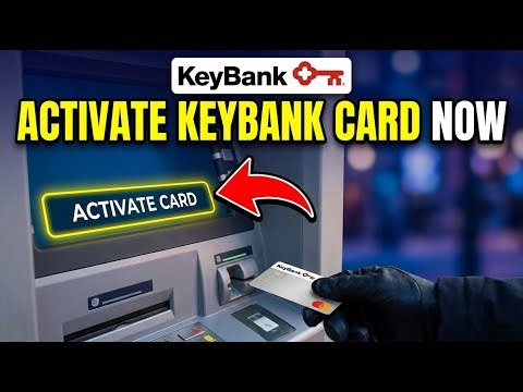How to activate KeyBank debit card at ATM - Quick Guide